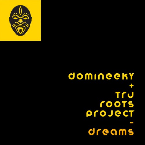 Domineeky, Tru Roots Project - Dreams [GVMF039]